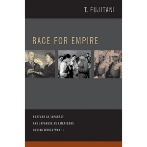 Race for Empire - by  Takashi Fujitani (Paperback) - 1 of 1