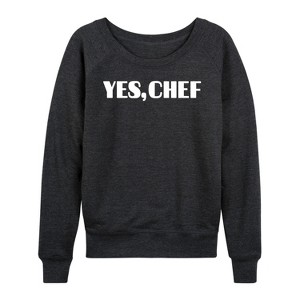 Women's - Instant Message - Yes Chef Diner Font Lightweight French Terry Wide Neck Long Sleeve Graphic Shirt - 1 of 4