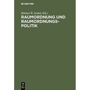 Raumordnung und Raumordnungspolitik - by  Helmut W Jenkis (Hardcover) - 1 of 1