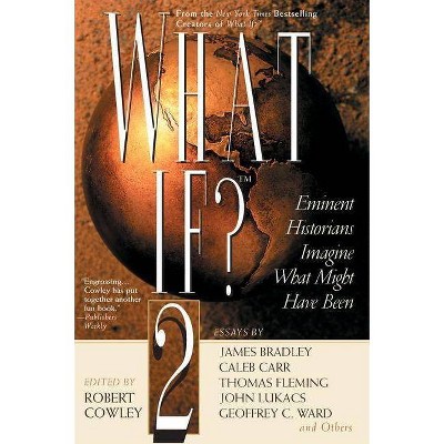 What If? II - (What If Essays) by  Robert Cowley (Paperback)