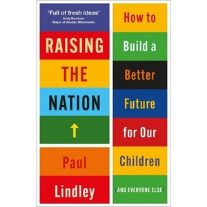 Raising the Nation - Abridged by  Paul Lindley (Paperback) - 1 of 1