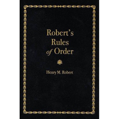 Robert's Rules of Order - (Books of American Wisdom) by  Henry Robert (Paperback)