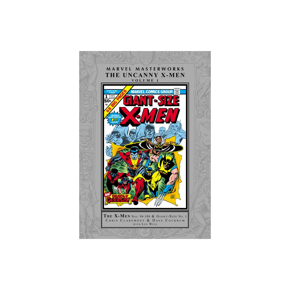 Marvel Masterworks: The Uncanny X-Men Vol. 1 [Remasterworks] - by Chris Claremont & Len Wein & Bill Mantlo (Hardcover)