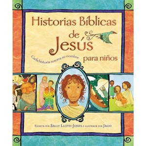 Historias Bíblicas de Jesús Para Niños - (Jesus Storybook Bible) by  Sally Lloyd-Jones (Hardcover) - 1 of 1