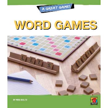 Word Games - (A Great Game!) by  Mari Bolte (Hardcover)