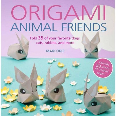 Origami Animal Friends - by  Mari Ono (Paperback)