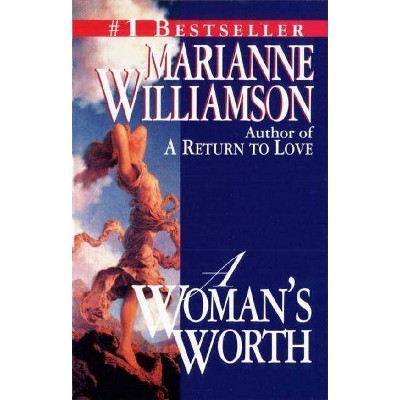 A Woman's Worth - by  Marianne Williamson (Paperback)