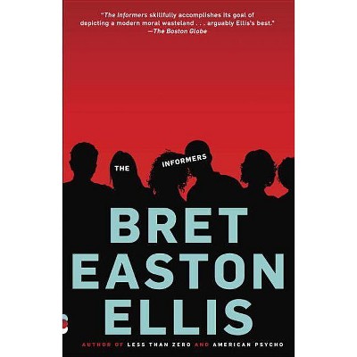 The Informers - (Vintage Contemporaries) by  Bret Easton Ellis (Paperback)