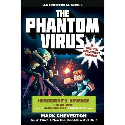 The Phantom Virus - (Gameknight999) by  Mark Cheverton (Paperback)