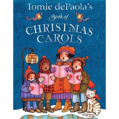 Tomie Depaola's Book of Christmas Carols - (Tomie Depaola's Treasuries) by  Tomie dePaola (Hardcover)