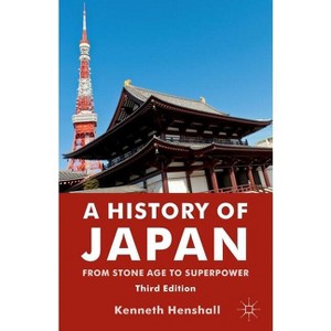 A History of Japan - 3rd Edition by  K Henshall (Paperback) - 1 of 1