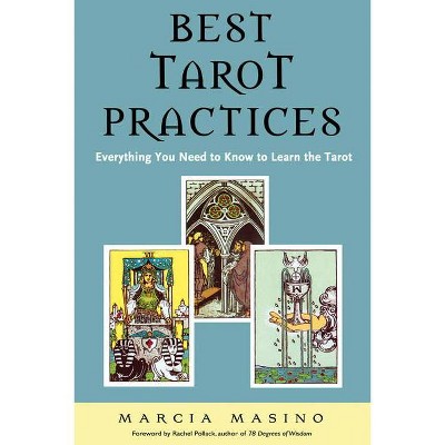 Best Tarot Practices - by  Marcia Masino (Paperback)