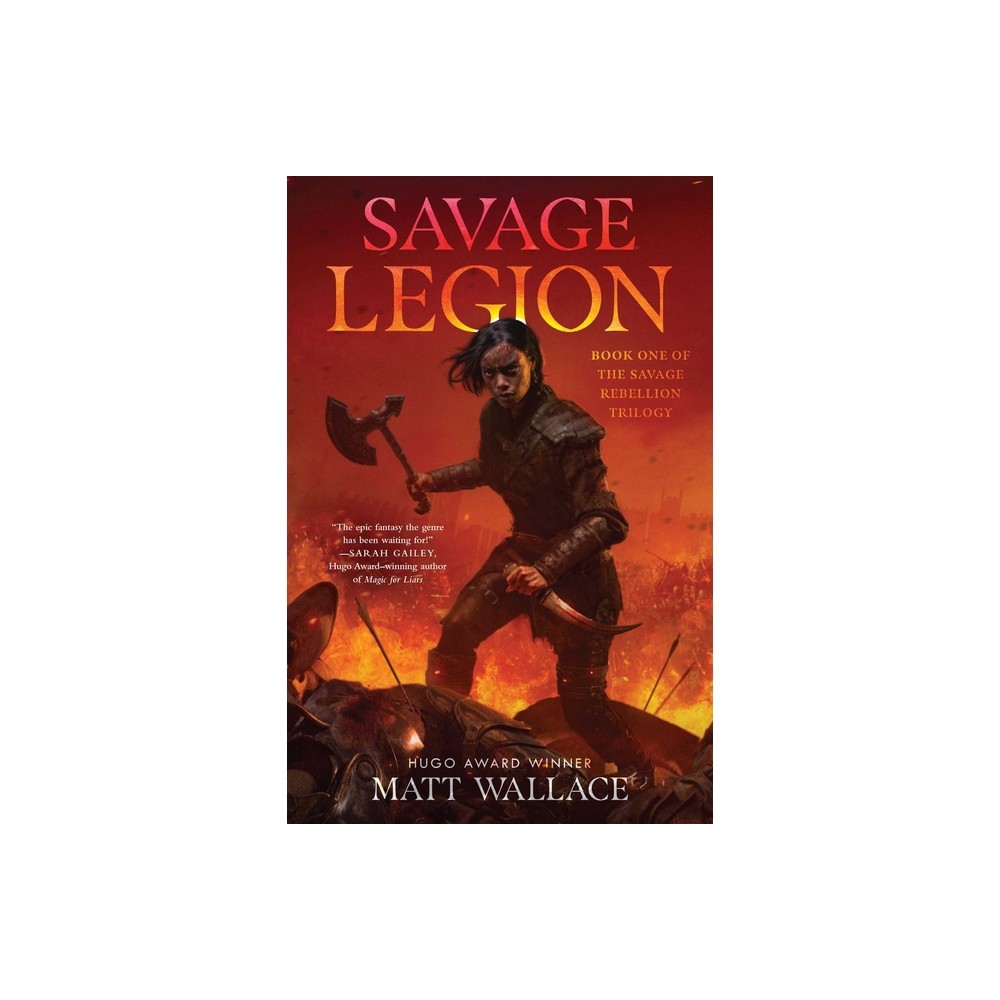 Savage Legion - (Savage Rebellion) by Matt Wallace (Paperback)