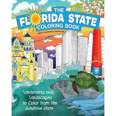 The Florida State Coloring Book - (State Coloring Books) by  Kara Voorhees Reynolds (Paperback)