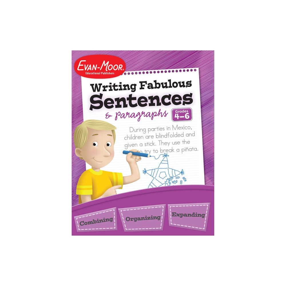 Writing Fabulous Sentences & Paragraphs, Grades 4-6 - by Evan-Moor Educational Publishers (Paperback)