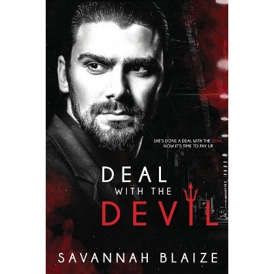 Deal With The Devil - by  Savannah Blaize (Paperback)