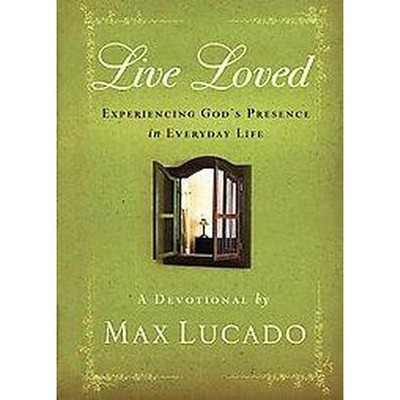 Live Loved (Gift) (Hardcover) by Max Lucado