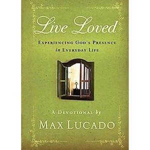 Live Loved (Gift) (Hardcover) by Max Lucado - 1 of 1