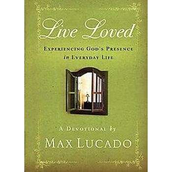 Live Loved (Gift) (Hardcover) by Max Lucado