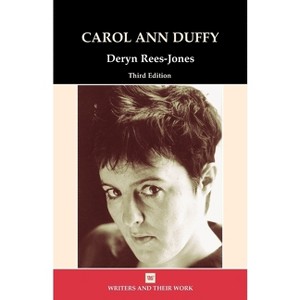 Carol Ann Duffy - (Writers and Their Work) 3rd Edition by  Deryn Rees-Jones (Paperback) - 1 of 1