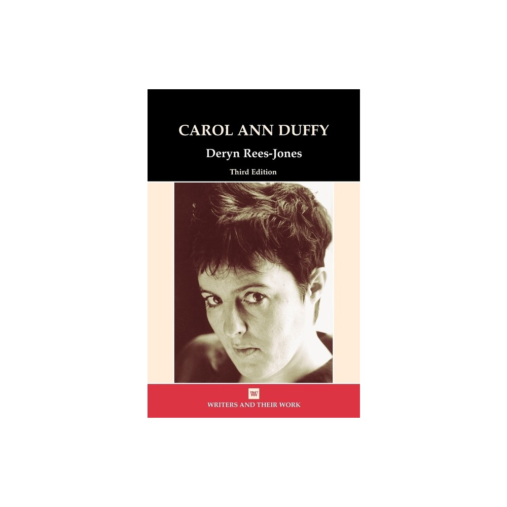 Carol Ann Duffy - (Writers and Their Work) 3rd Edition by Deryn Rees-Jones (Paperback)