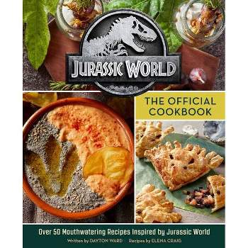 Jurassic World: The Official Cookbook - by  Insight Editions (Hardcover)