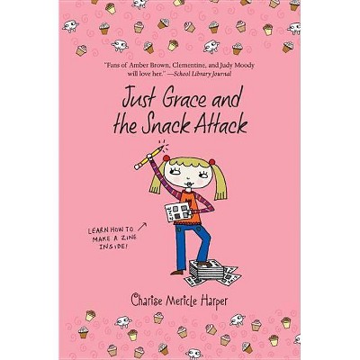 Just Grace and the Snack Attack, 5 - by  Charise Mericle Harper (Paperback)