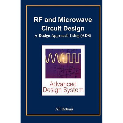 RF and Microwave Circuit Design - by  Ali A Behagi (Hardcover)