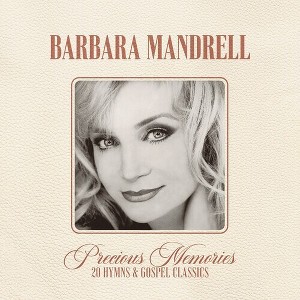Barbara Mandrell - Precious Memories: 20 Hymns And Gospel Classics (CD) - 1 of 1