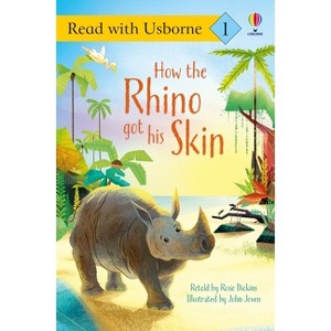 How the Rhino Got His Skin - (Read with Usborne) by  Rosie Dickins (Paperback) - 1 of 1