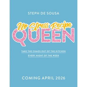 No Stress Recipe Queen - by  Steph de Sousa (Paperback) - 1 of 1