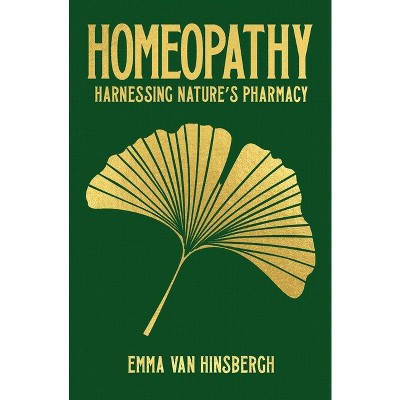 Homeopathy - (Sirius Hidden Knowledge) by  Emma Van Hinsbergh (Hardcover)