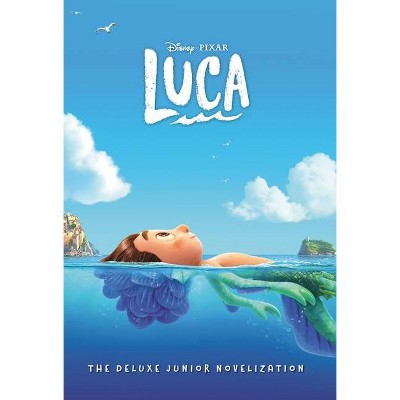 Disney/Pixar Luca: The Deluxe Junior Novelization (Disney/Pixar Luca) - by  Steve Behling (Hardcover)