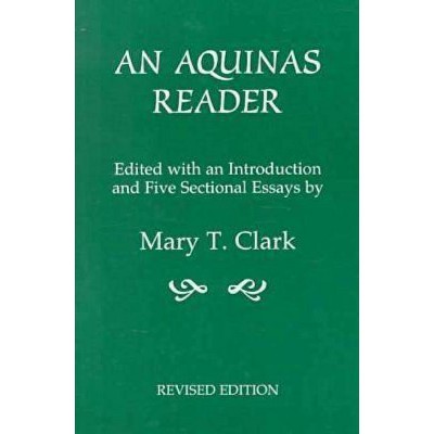 An Aquinas Reader - 3rd Edition by  Mary T Clark (Paperback)