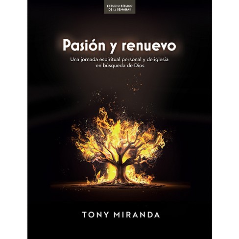 Pasión Y Renuevo - Estudio Bíblico - by  Tony Miranda (Paperback) - image 1 of 1