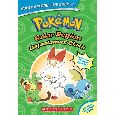 Gigantamax Clash / Battle for the Z-Ring (Pokémon Super Special Flip Book: Galar Region / Alola Region) - by  R Shapiro & Jeanette Lane (Paperback)