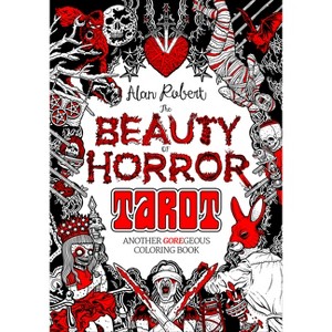 The Beauty of Horror: Tarot Coloring Book - by  Alan Robert (Paperback) - 1 of 1