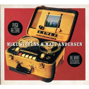 Mike Stevens & Matt Andersen - Push Record: The Banff Sessions (CD) - 1 of 1