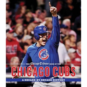 The Chicago Tribune Book of the Chicago Cubs - (Hardcover) - 1 of 1