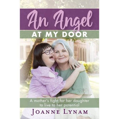 An Angel at My Door - by  Joanne Lynam (Paperback)