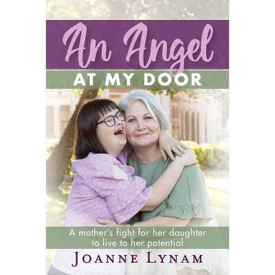 An Angel at My Door - by  Joanne Lynam (Paperback)