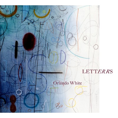 Letterrs - by  Orlando White (Paperback)
