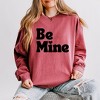 Simply Sage Market Women's Lightweight Garment Dyed Graphic Sweatshirt Be Mine Bold - 2 of 4