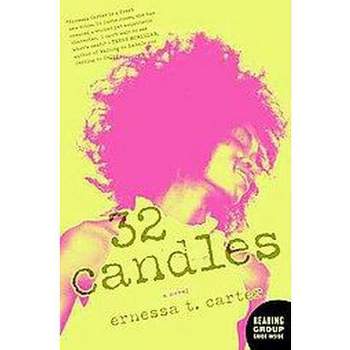 32 Candles (Reprint) (Paperback) by Ernessa T. Carter