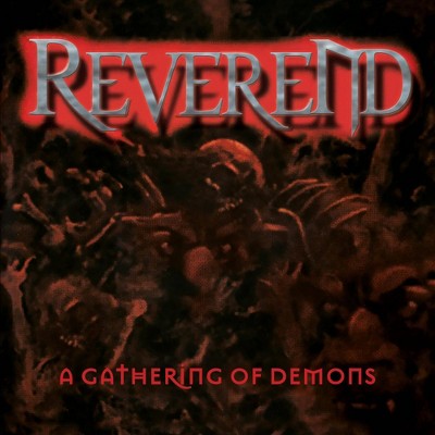 Reverend - A Gathering Of Demons (CD)