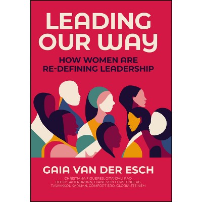 Leading Our Way - By Gaia Van Der Esch (hardcover) : Target