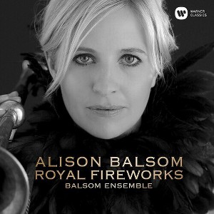 Alison Balsom - Music for the Royal Fireworks (CD) - 1 of 1