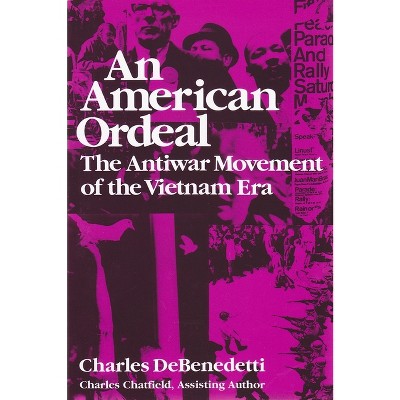 American Ordeal - (Syracuse Studies on Peace and Conflict Resolution) by  Charles DeBenedetti (Paperback)