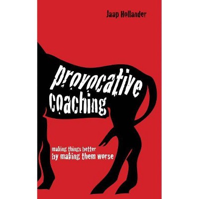 Provocative Coaching - by  Jaap Hollander (Paperback)