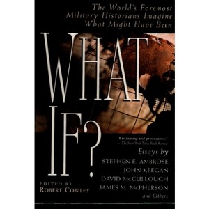 What If? - (What If Essays) by  Robert Cowley (Paperback) - 1 of 1